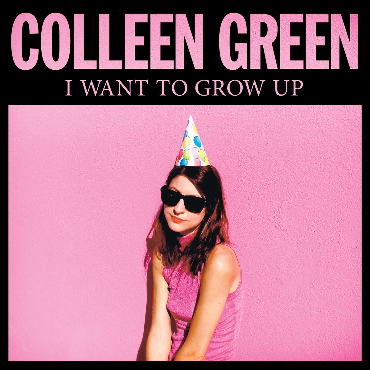 I Want to Grow Up by Colleen Green