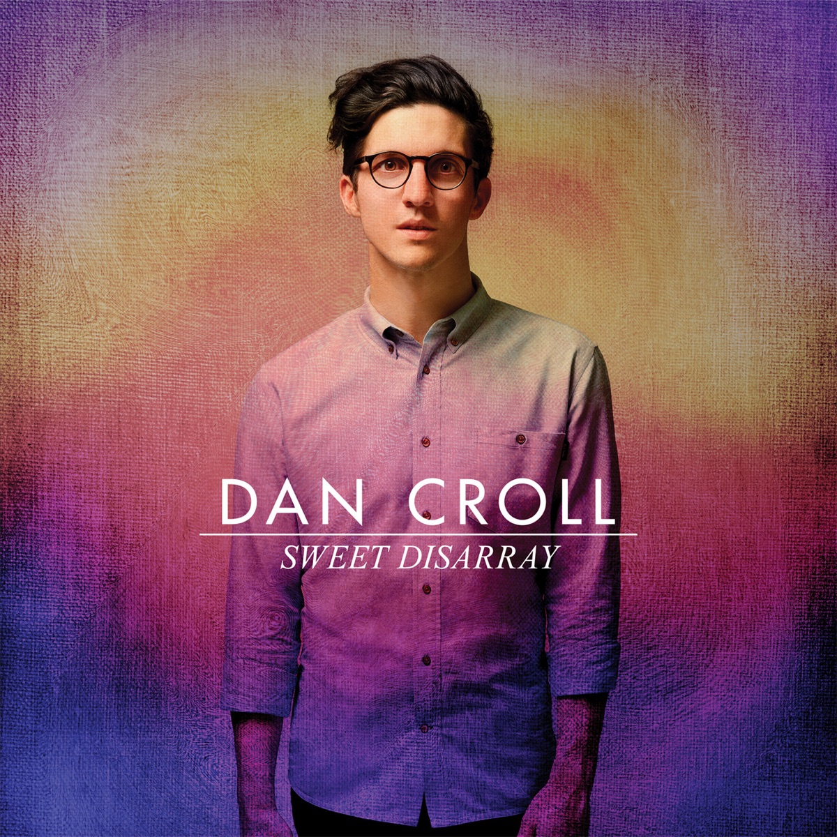 Sweet Disarray by Dan Croll