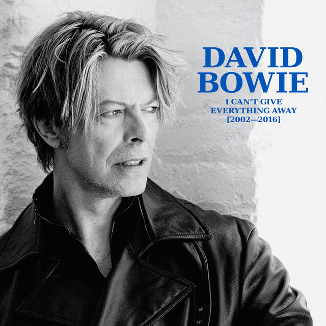 I Can't Give Everything Away (2002 - 2016) [Box Set] by David Bowie