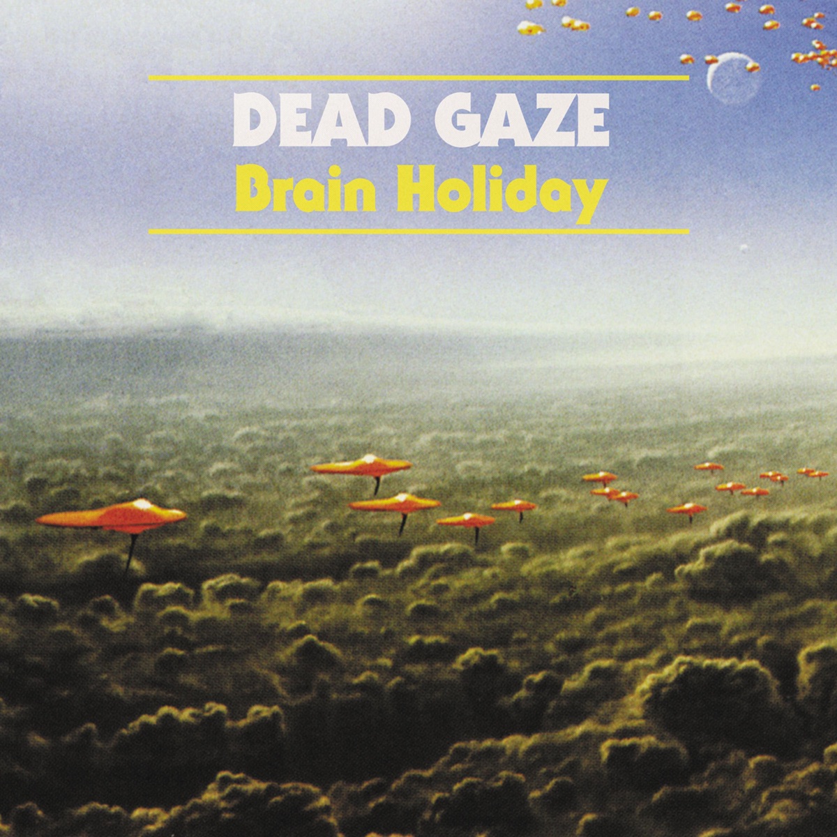 Brain Holiday by Dead Gaze