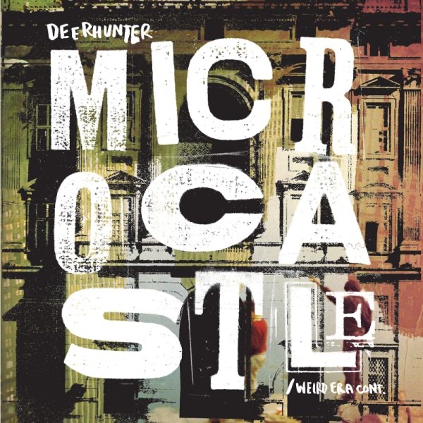 Microcastle by Deerhunter