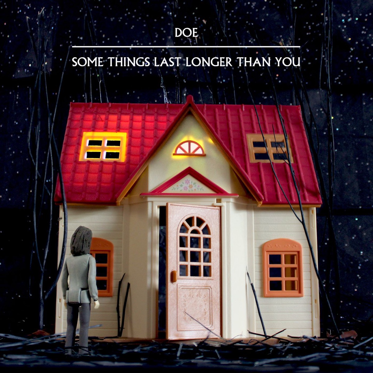 Some Things Last Longer Than You by Doe