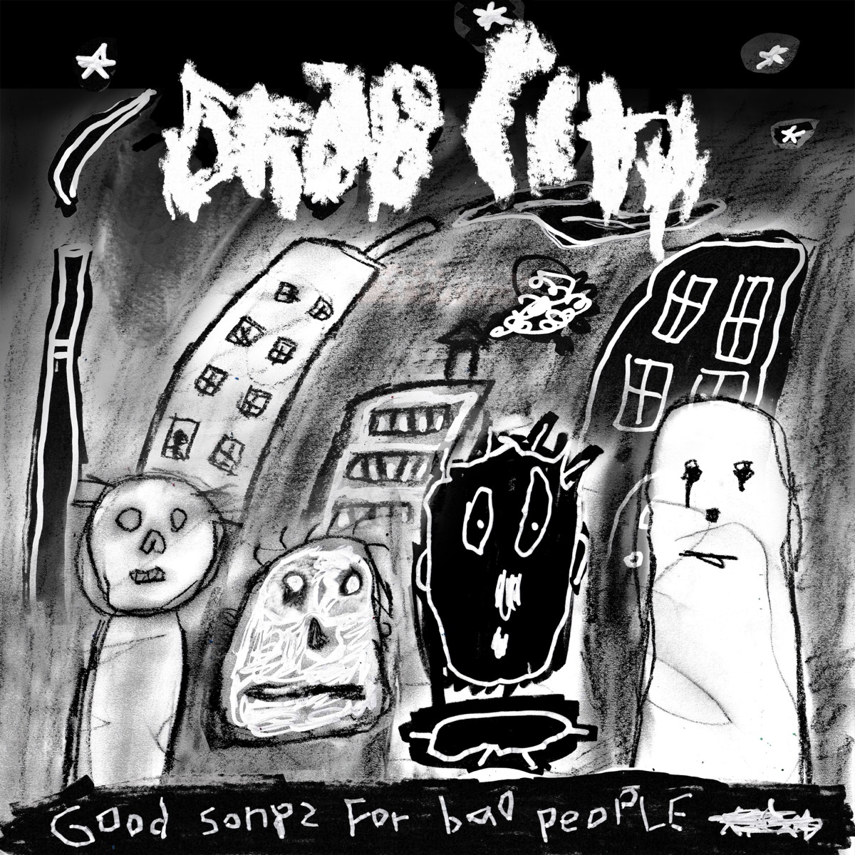 Good Songs For Bad People by Drab City