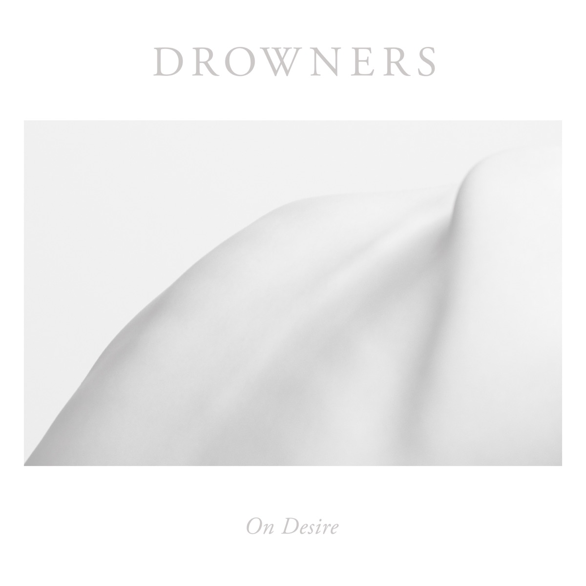 On Desire by Drowners
