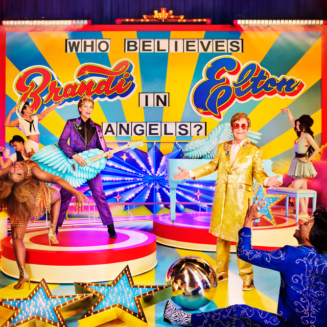 Who Believes In Angels? by Elton John & Brandi Carlile