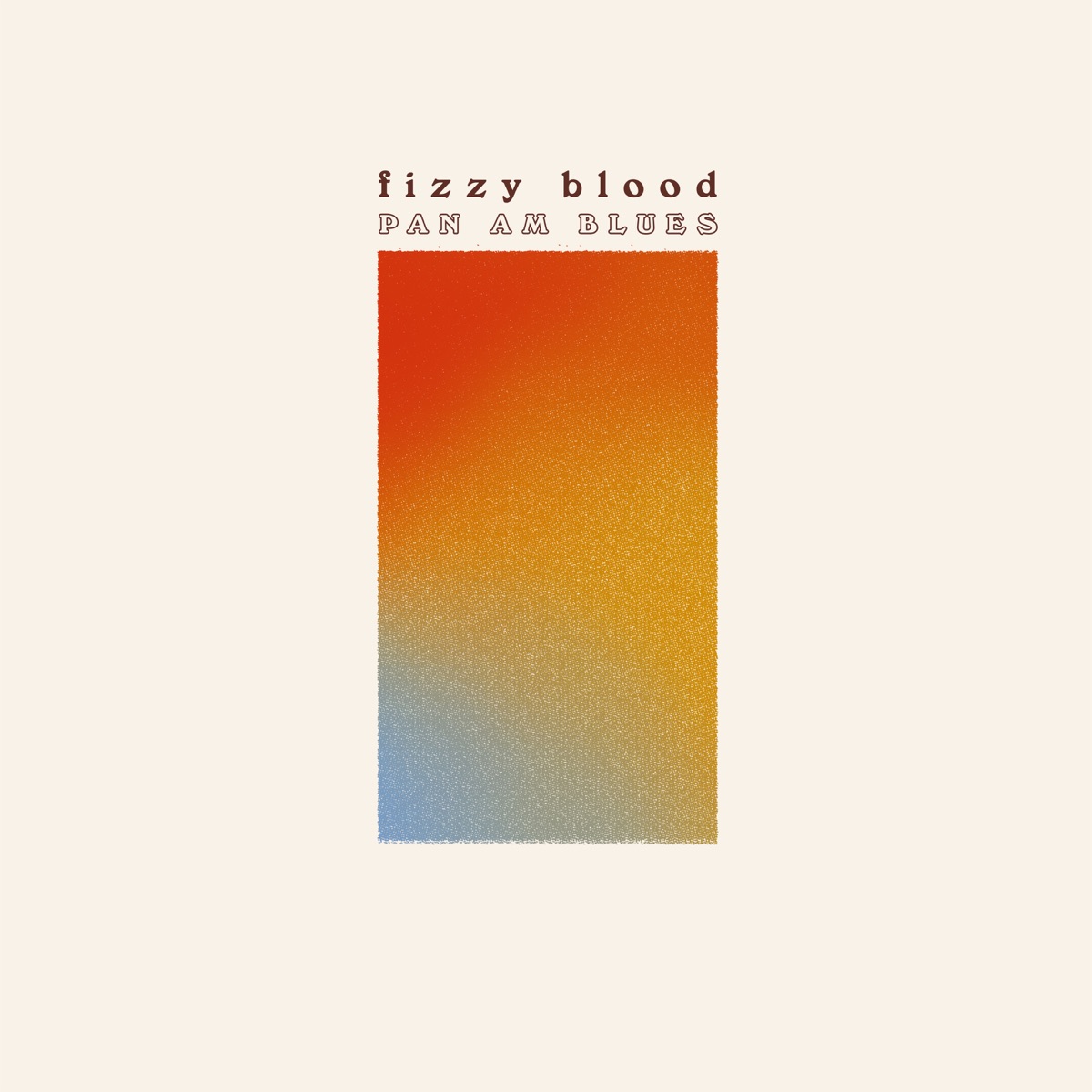 Pan Am Blues by Fizzy Blood