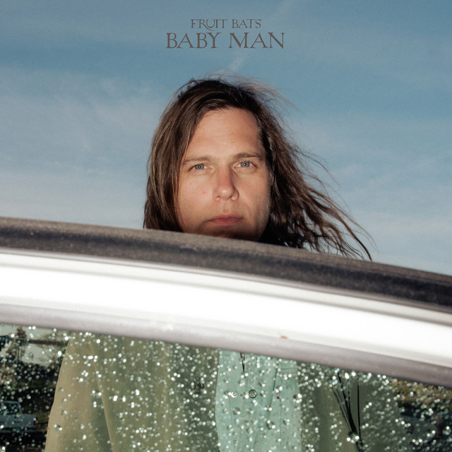 Baby Man by Fruit Bats