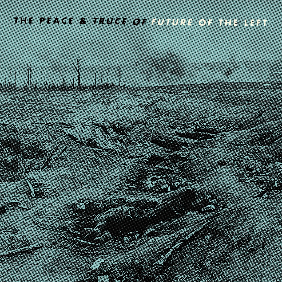 The Peace & Truce of Future of the Left by Future of the Left
