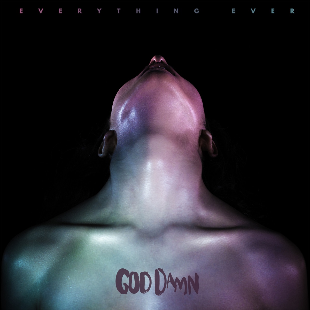 Everything Ever by God Damn
