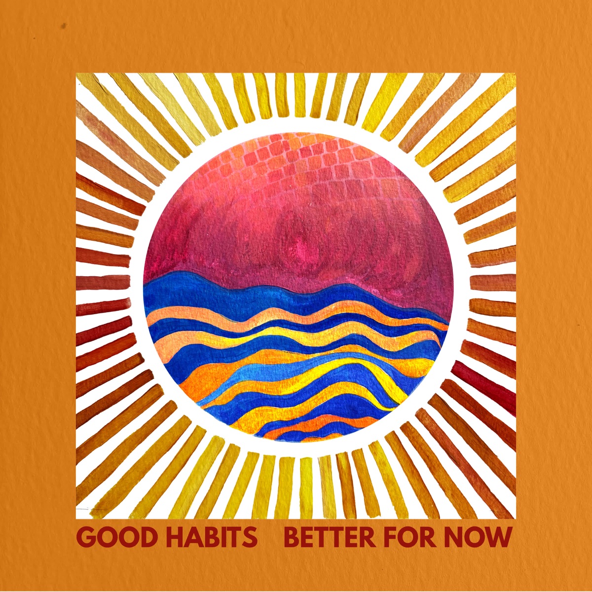 Better for Now by Good Habits