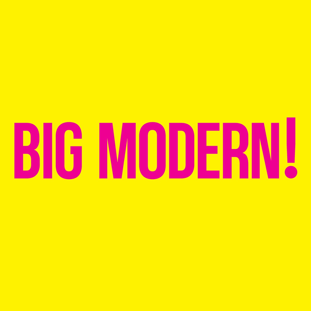 BIG MODERN! by Goose