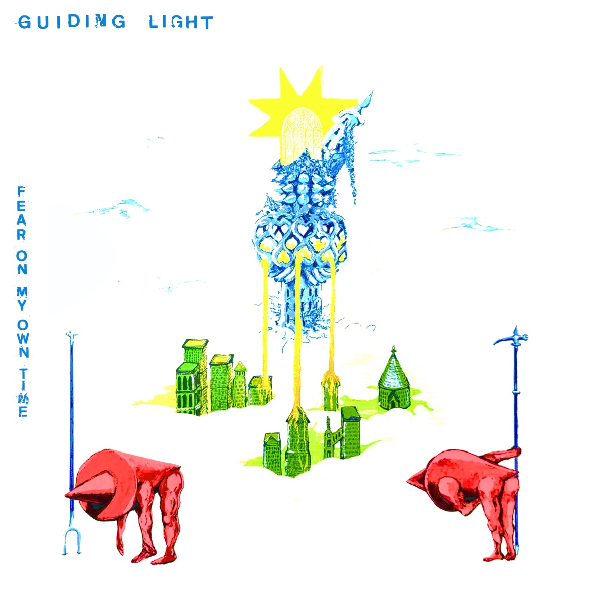 Fear on My Own Time by Guiding Light