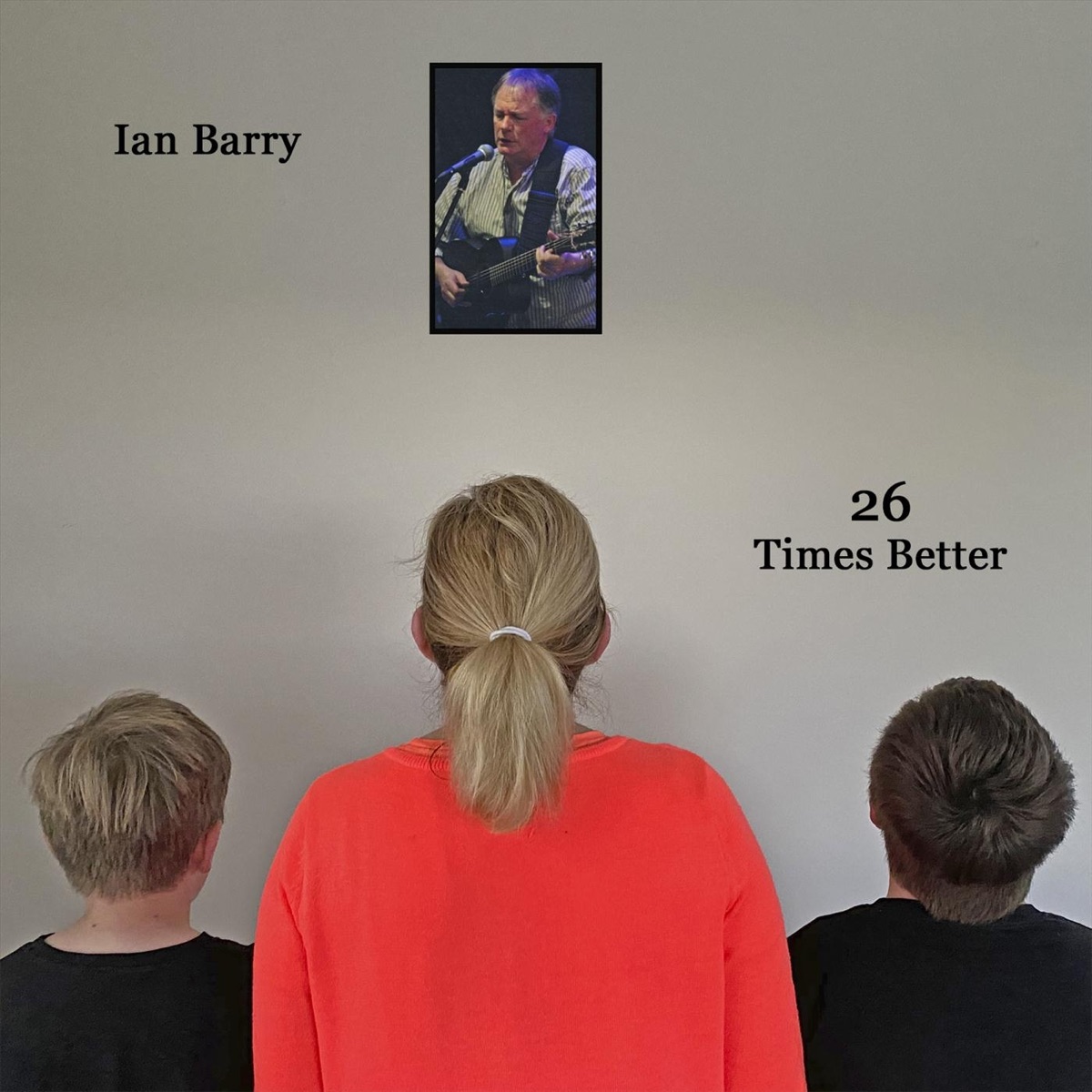 26 Times Better by Ian Barry