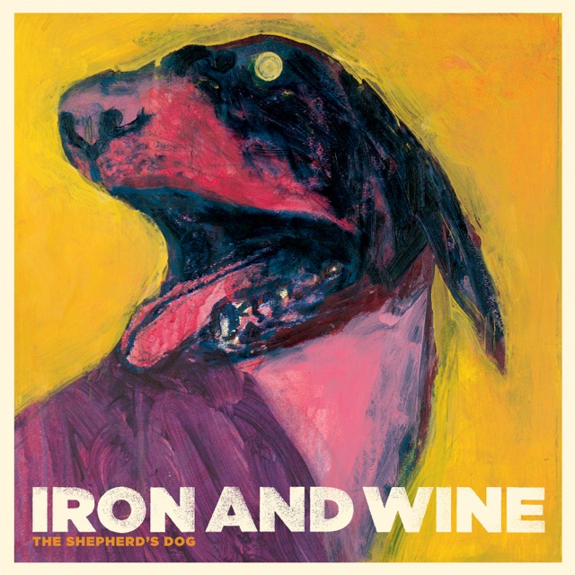 The Shepherd's Dog by Iron & Wine