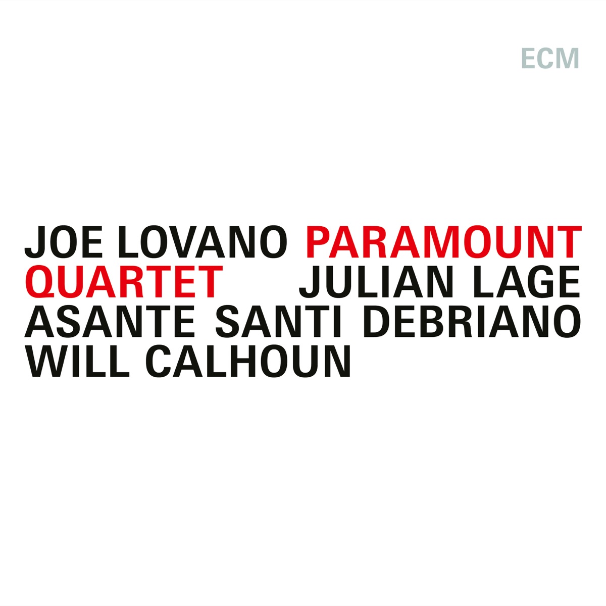 Paramount Quartet (with. Julian Lage, Asante Santi Debriano & Will Calhoun) by Joe Lovano