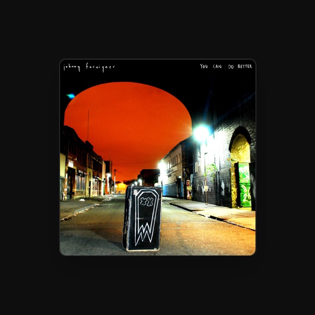 Johnny Foreigner