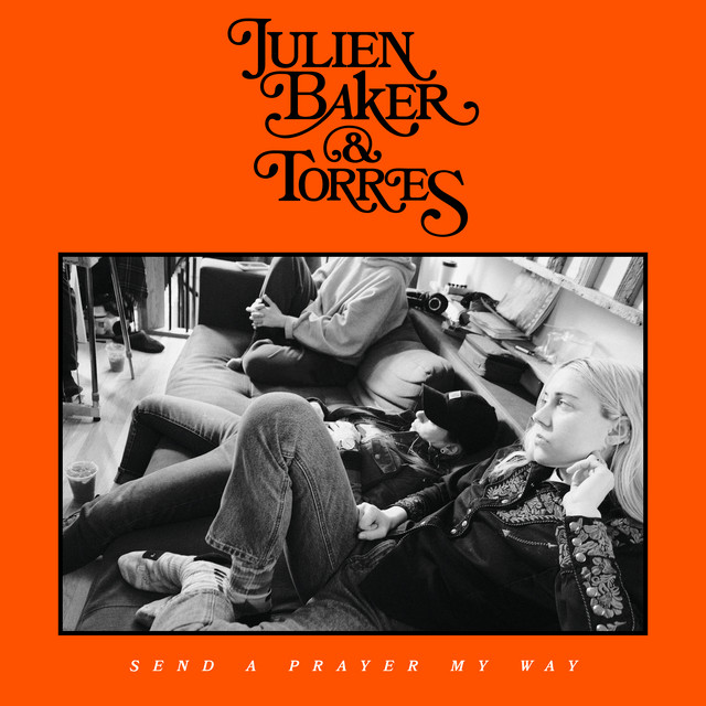Send A Prayer My Way by Julien Baker & TORRES