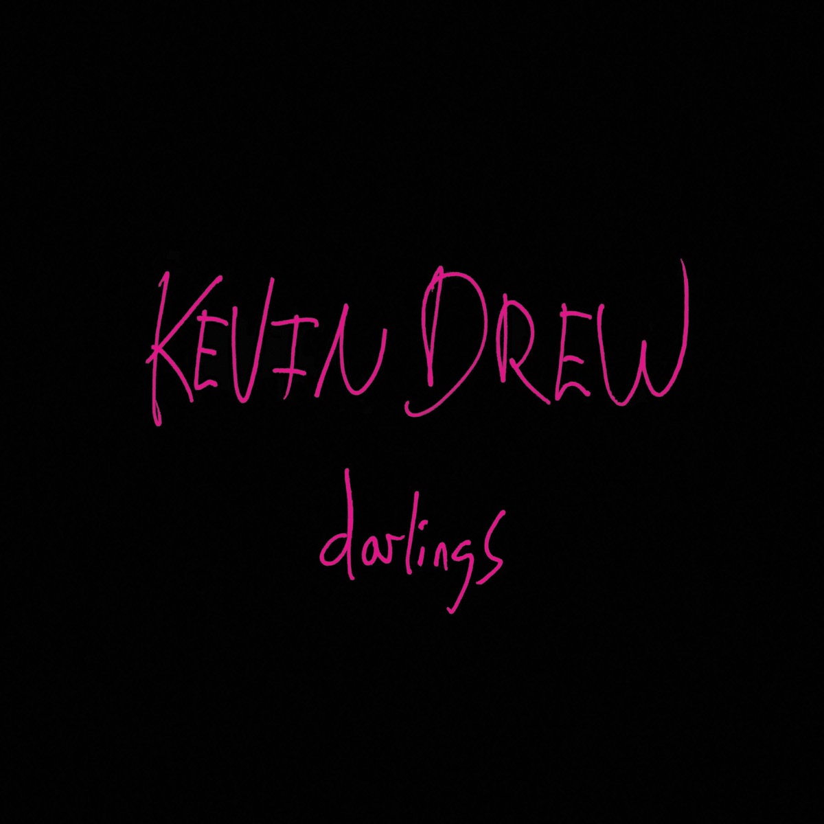 Darlings by Kevin Drew