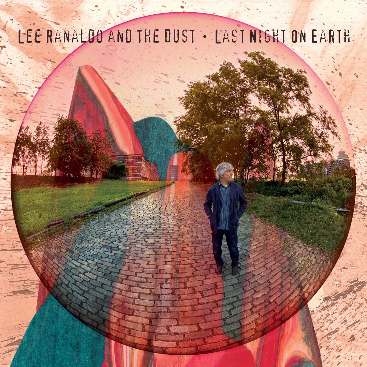Last Night On Earth by Lee Ranaldo and the Dust