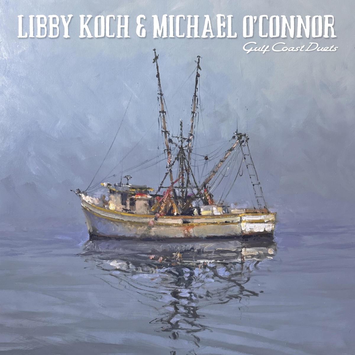 Gulf Coast Duets by Libby Koch & Michael O'Connor