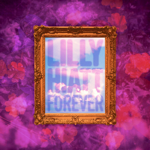Forever by Lilly Hiatt