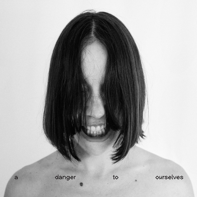 A Danger To Ourselves by Lucrecia Dalt