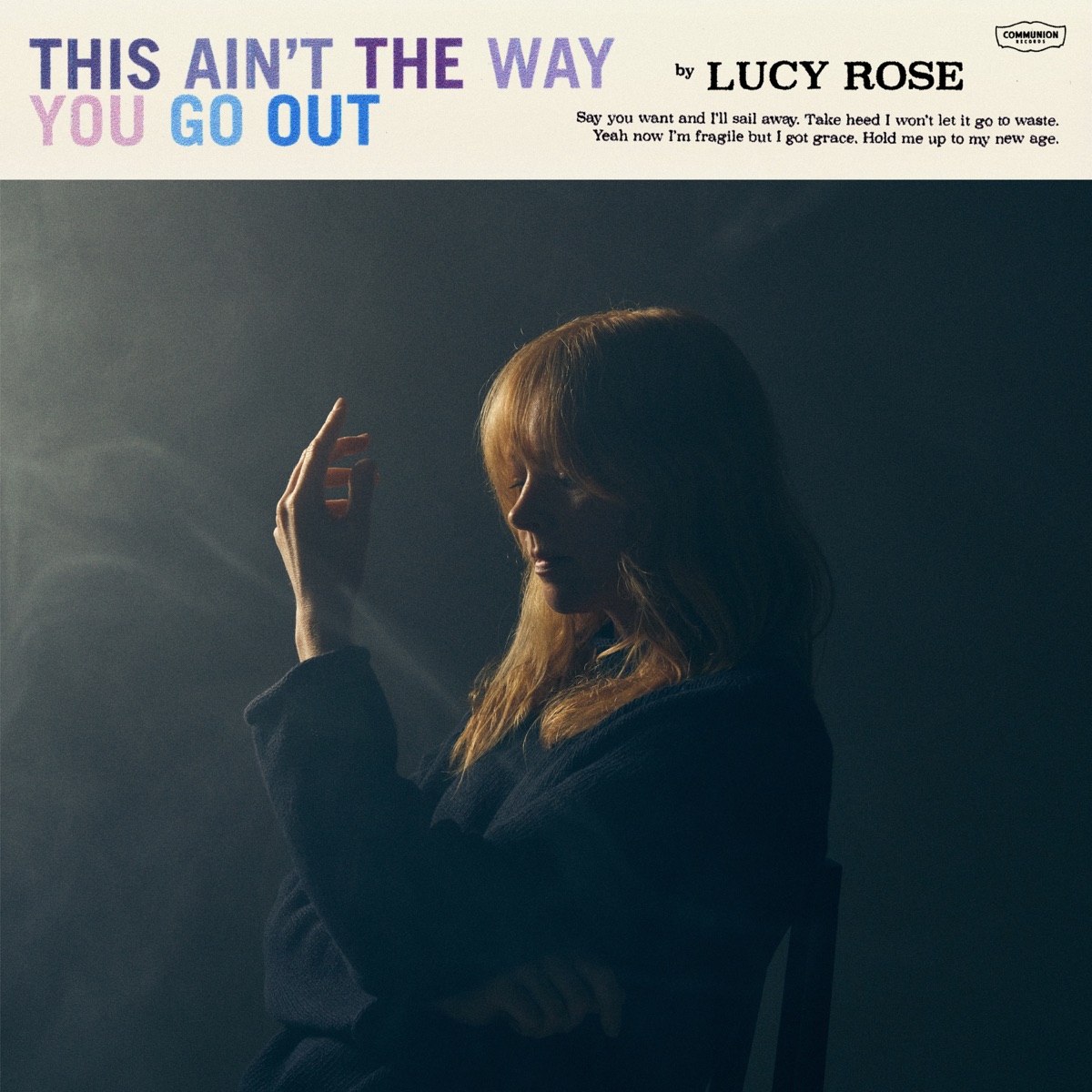 This Ain't The Way You Go Out by Lucy Rose