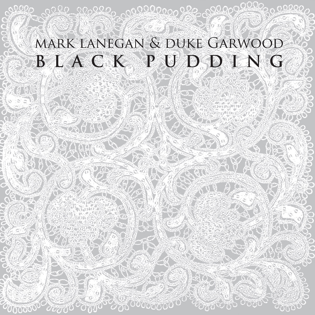 Black Pudding by Mark Lanegan & Duke Garwood