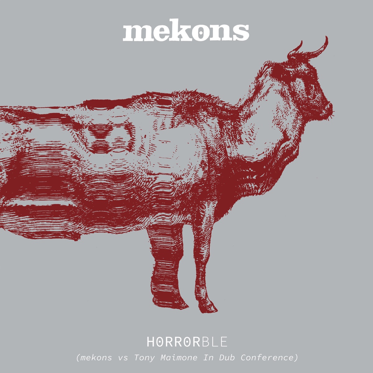 Horrorble (Mekons vs Tony Maimone In Dub Conference) by Mekons