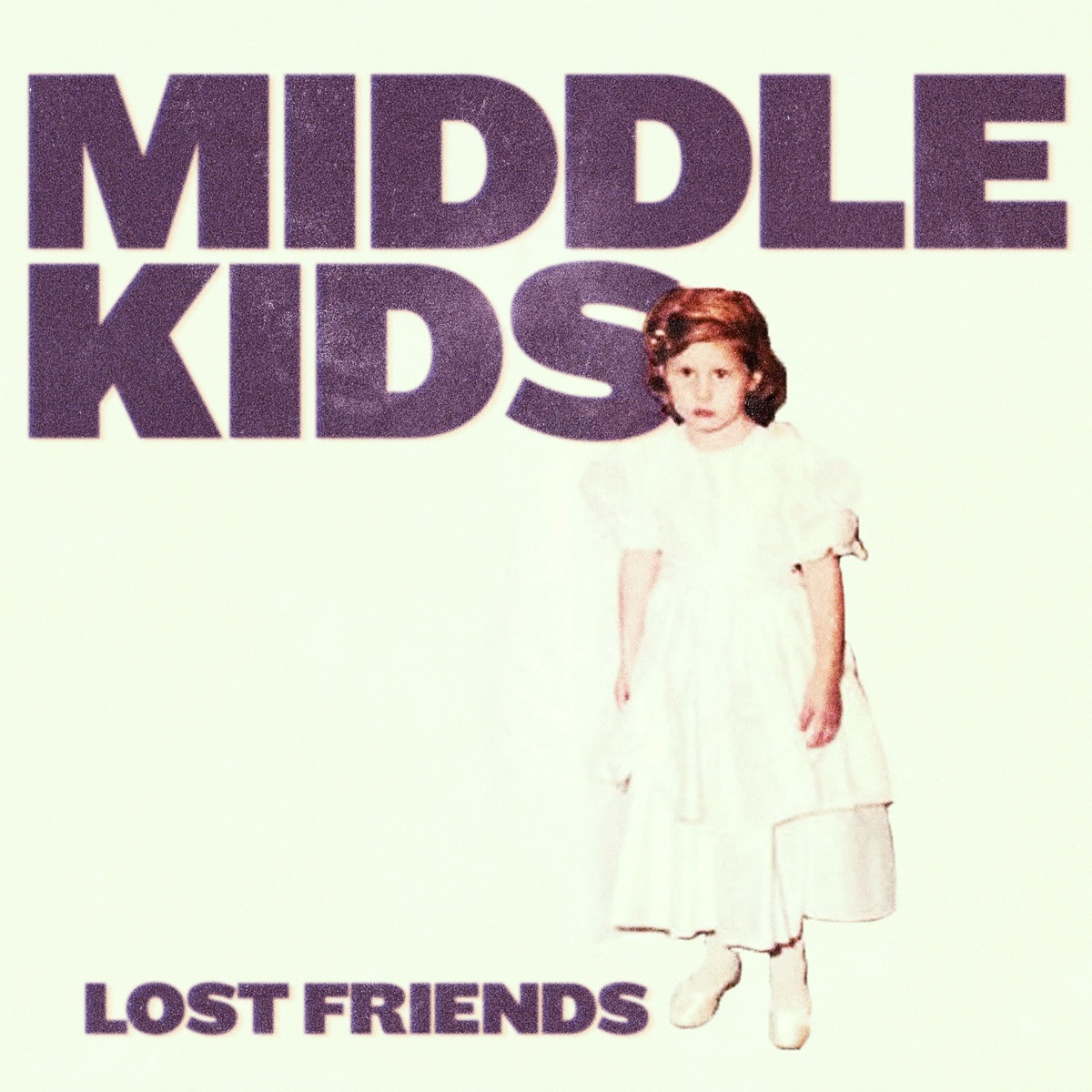 Lost Friends by Middle Kids