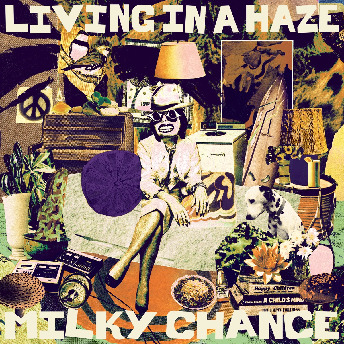 Living in a Haze by Milky Chance