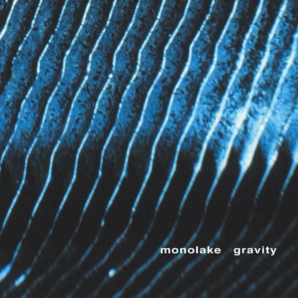 Gravity by Monolake