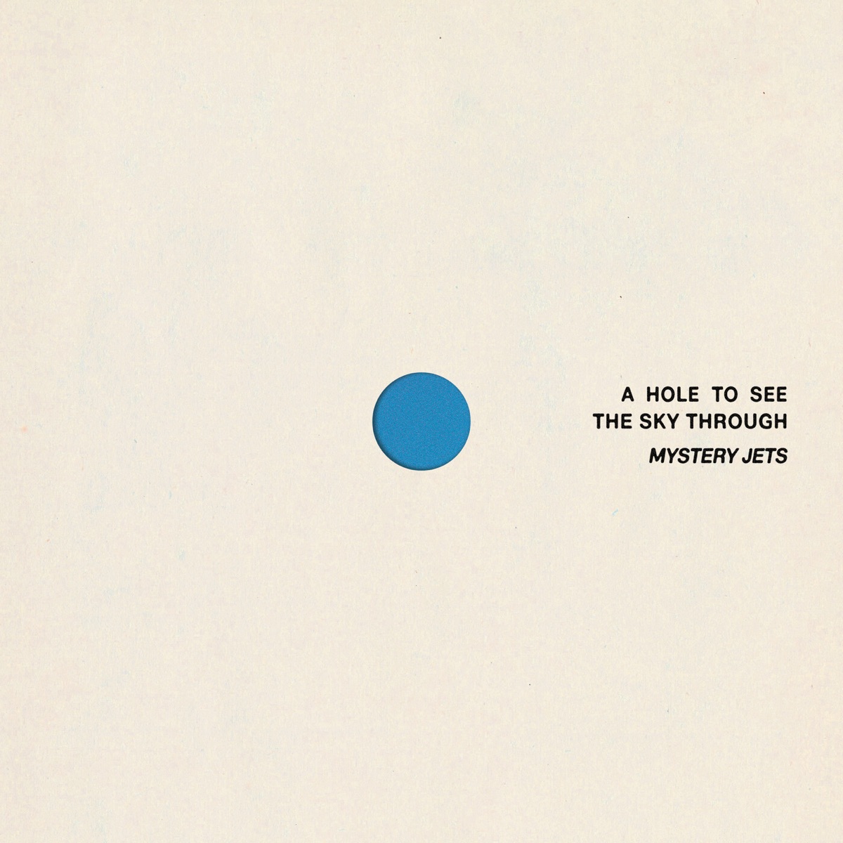 A Hole To See The Sky Through by Mystery Jets