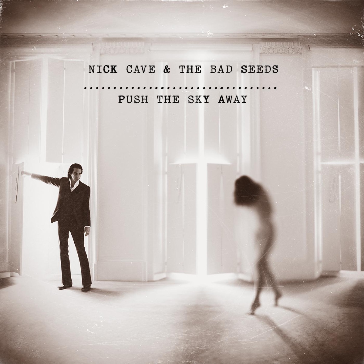 Push the Sky Away by Nick Cave & the Bad Seeds