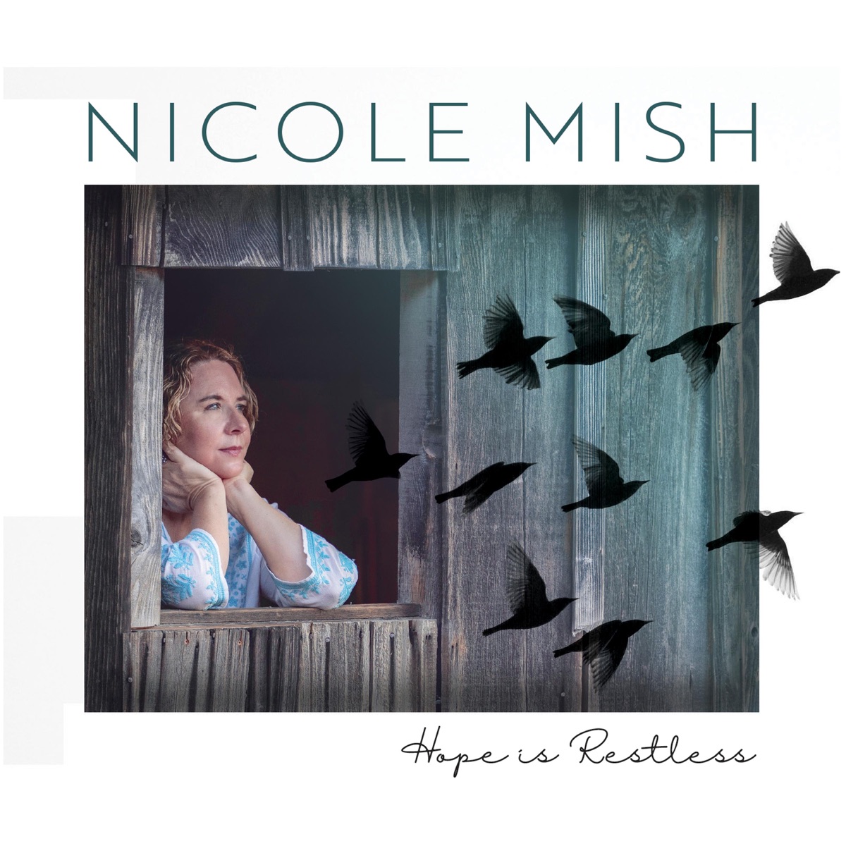 Hope Is Restless by Nicole Mish
