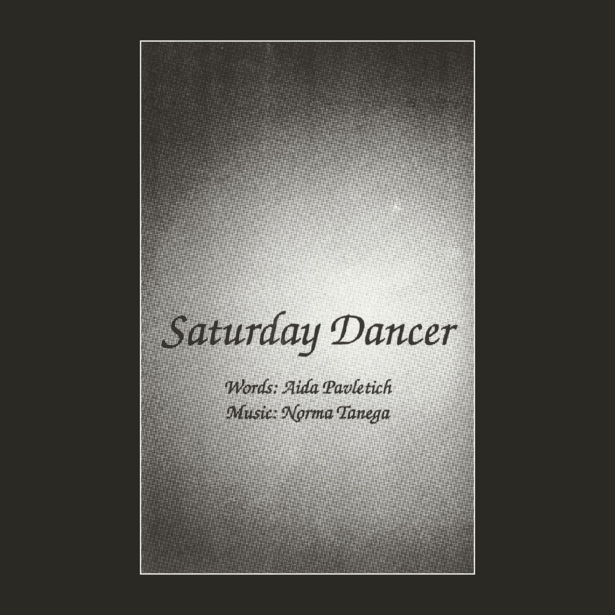Saturday Dancer by Norma Tanega & Aida Pavletich