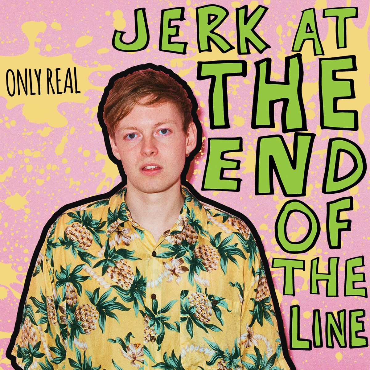 Jerk at the End of the Line by Only Real