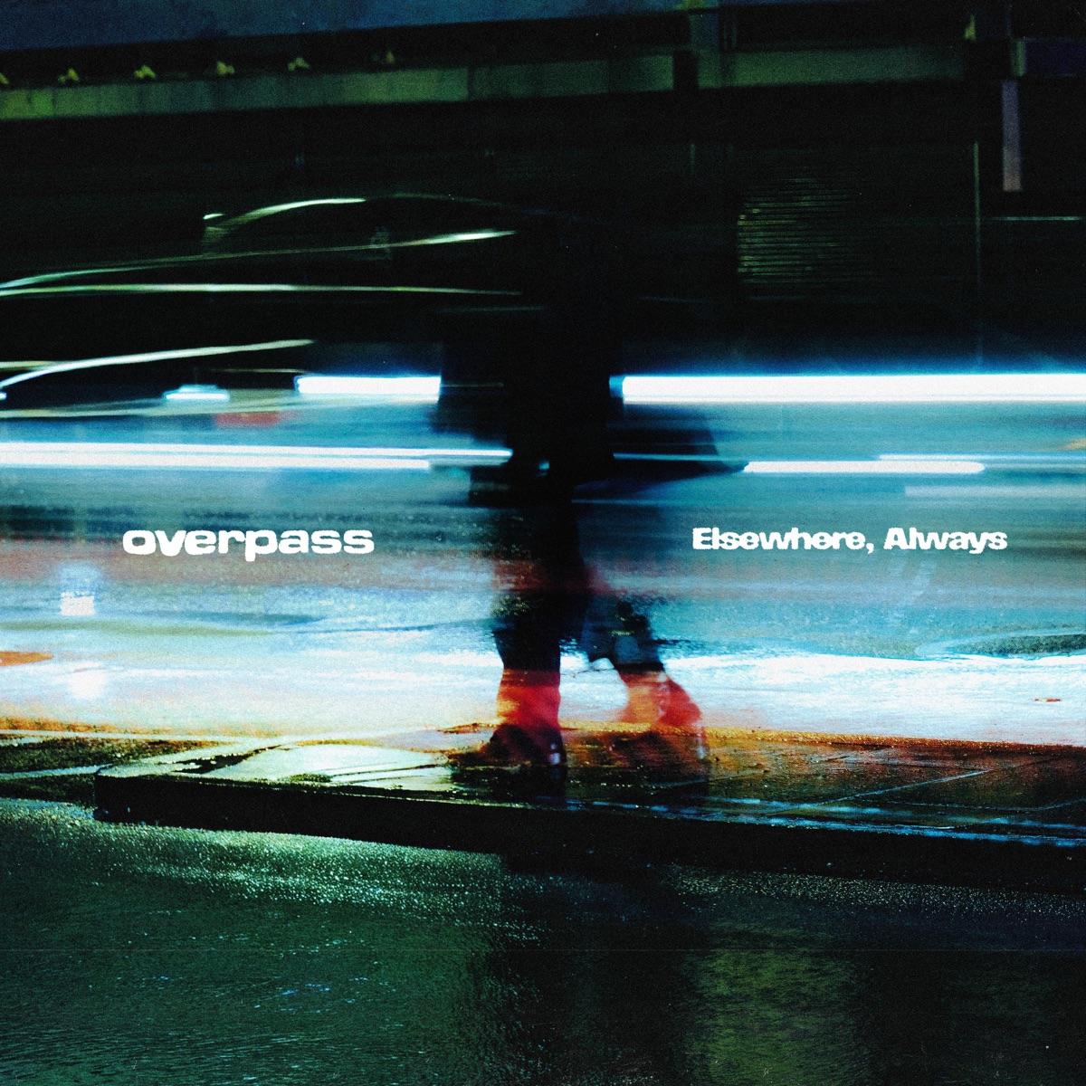 Elsewhere, Always by overpass
