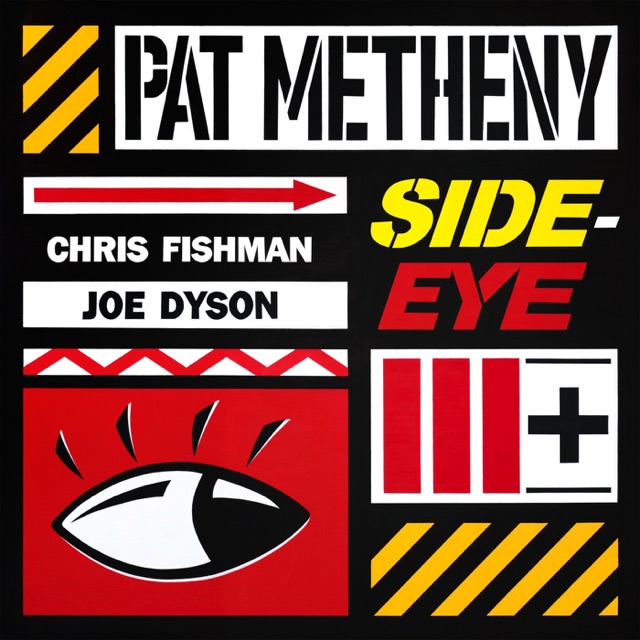 Side-Eye III+ by Pat Metheny