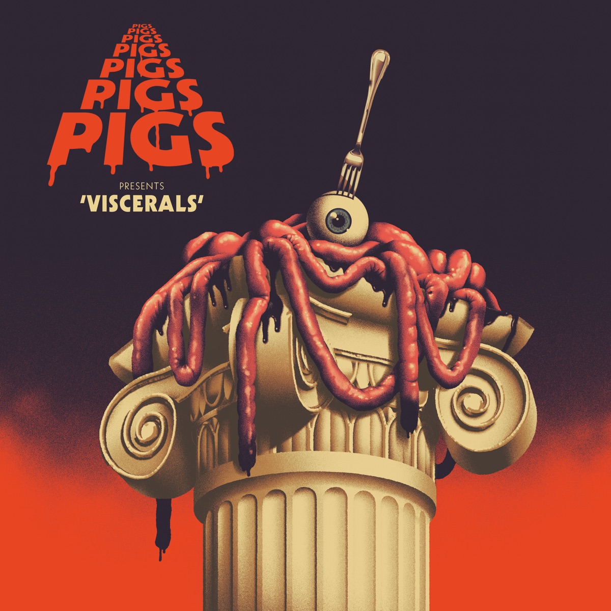 Viscerals by Pigs Pigs Pigs Pigs Pigs Pigs Pigs