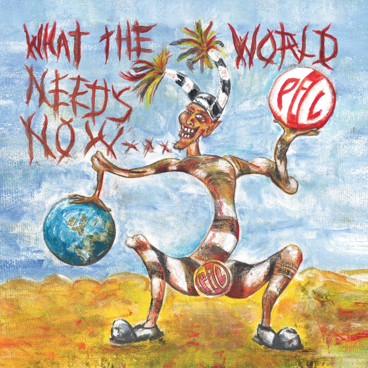 What the World Needs Now... by Public Image Ltd.