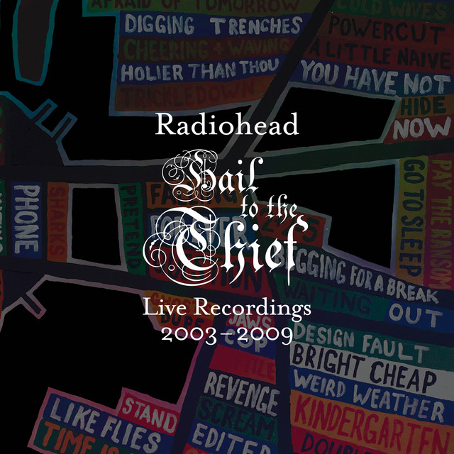 Hail To The Thief (Live Recordings 2003-2009) by Radiohead