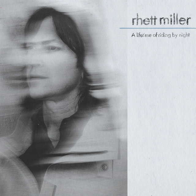 A Lifetime Of Riding By Night by Rhett Miller