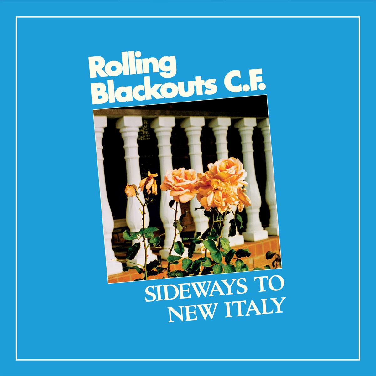Sideways to New Italy by Rolling Blackouts Coastal Fever