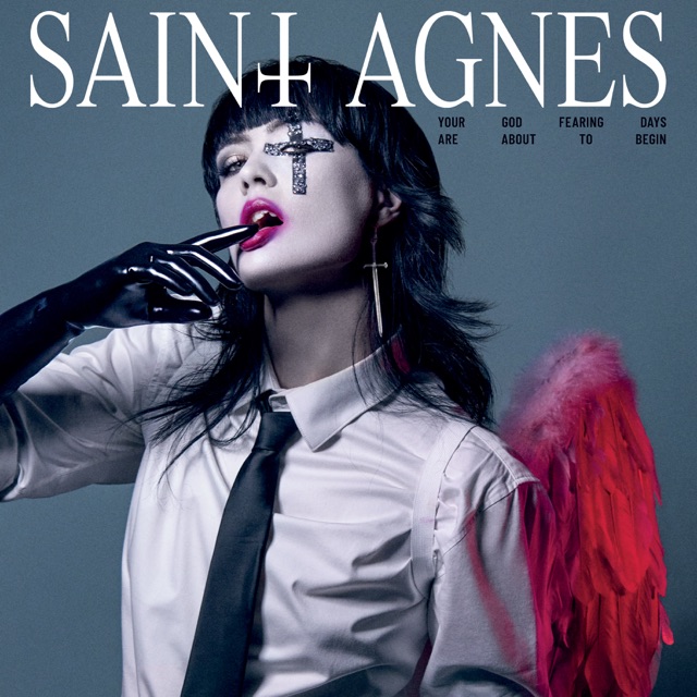 Your God Fearing Days Are About To Begin by Saint Agnes