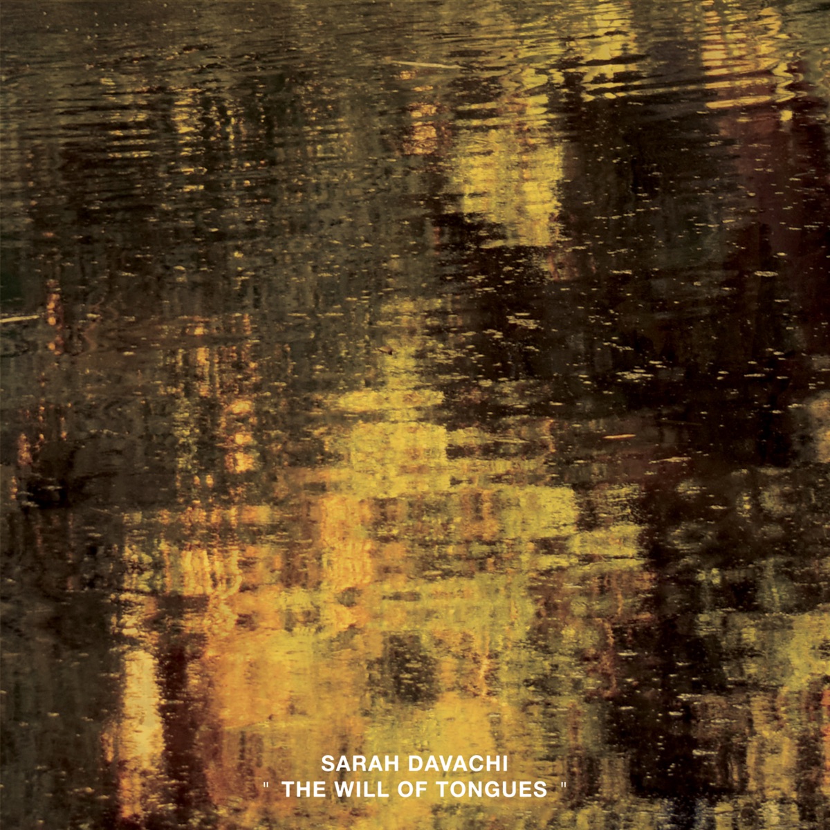 The Will of Tongues by Sarah Davachi
