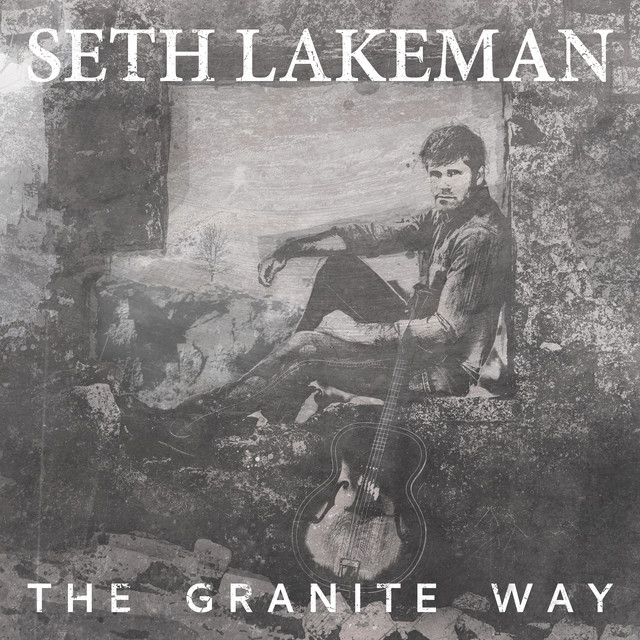 The Granite Way by Seth Lakeman
