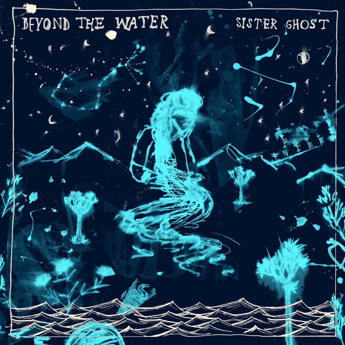 Beyond The Water by Sister Ghost