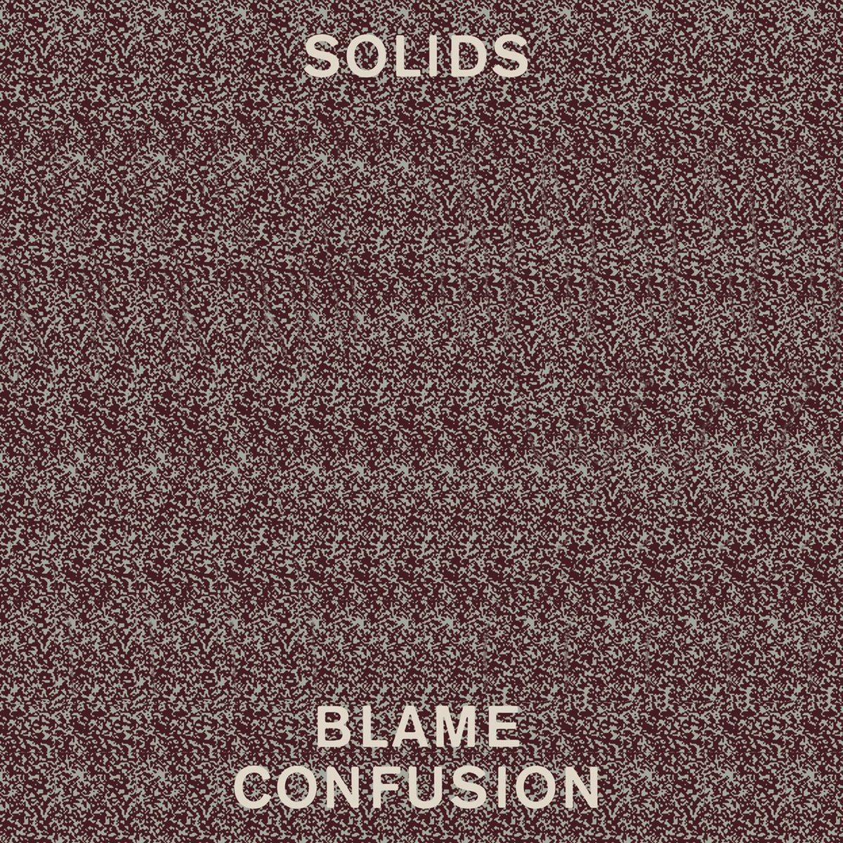 Blame Confusion by Solids