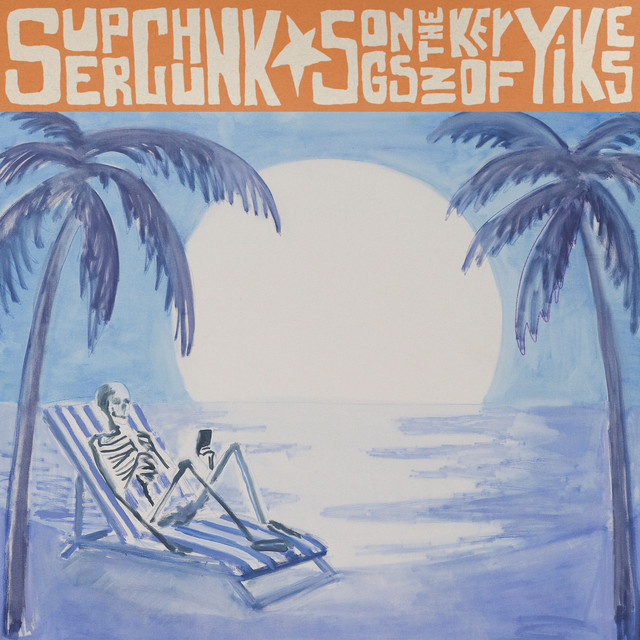 Songs In The Key Of Yikes by Superchunk
